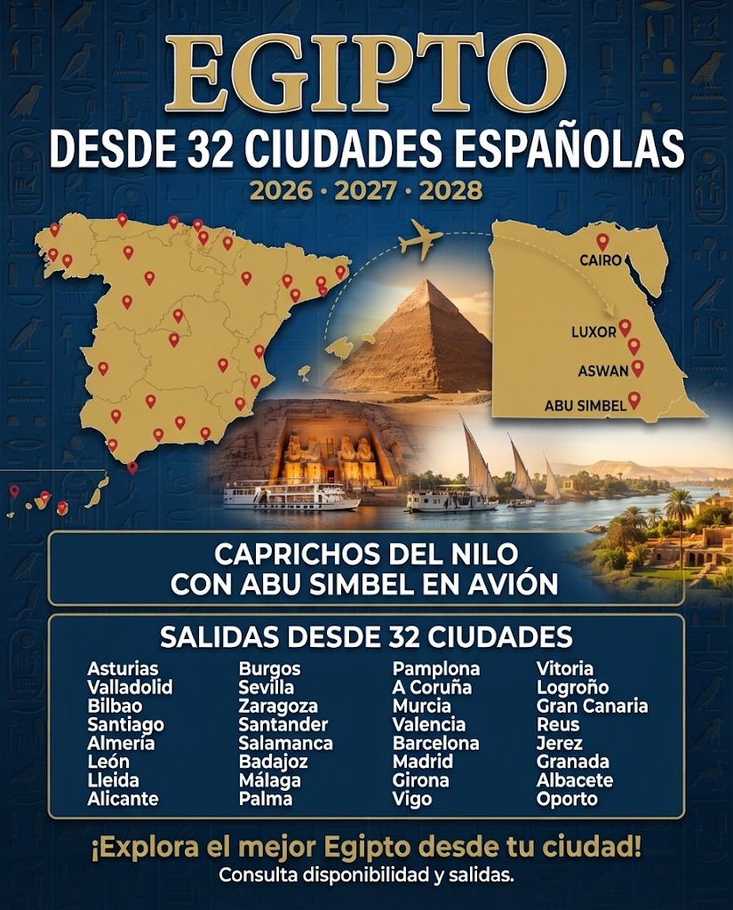 Egipto, Salidas desde toda España, Caprichos del Nilo